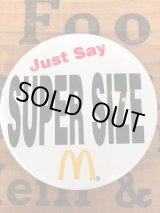 画像: McDONALD'S "SUPER SIZE!!" PIN BACK BUTTON #1